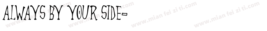 Always By Your Side字体转换